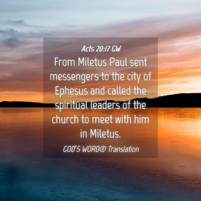 Picture 04 - Acts 20:17 GW - From Miletus Paul sent messengers to the city of - Bible Verse Picture