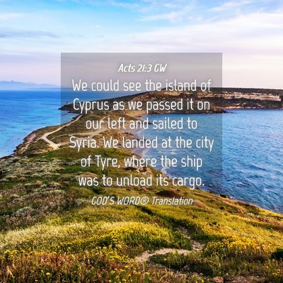 Picture 04 - Acts 21:3 GW - We could see the island of Cyprus as we passed it - Bible Verse Picture