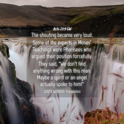 Picture 04 - Acts 23:9 GW - The shouting became very loud. Some of the - Bible Verse Picture