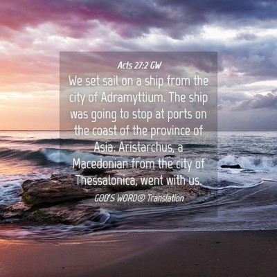 Picture 04 - Acts 27:2 GW - We set sail on a ship from the city of - Bible Verse Picture