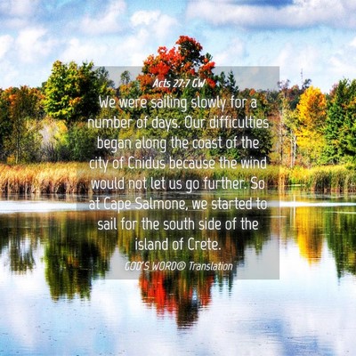 Picture 04 - Acts 27:7 GW - We were sailing slowly for a number of days. Our - Bible Verse Picture