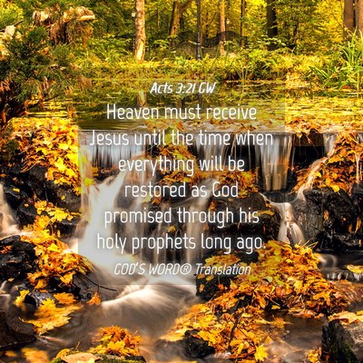 Picture 04 - Acts 3:21 GW - Heaven must receive Jesus until the time when - Bible Verse Picture