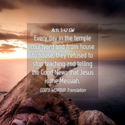 Picture 04 - Acts 5:42 GW - Every day in the temple courtyard and from house - Bible Verse Picture