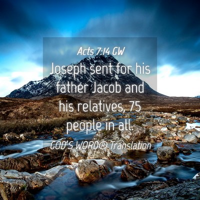 Picture 04 - Acts 7:14 GW - Joseph sent for his father Jacob and his - Bible Verse Picture