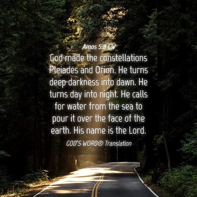 Picture 04 - Amos 5:8 GW - God made the constellations Pleiades and Orion. - Bible Verse Picture