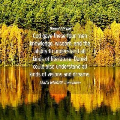 Picture 04 - Daniel 1:17 GW - God gave these four men knowledge, wisdom, and - Bible Verse Picture
