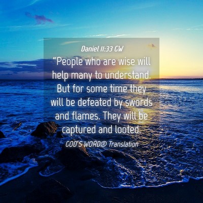 Picture 04 - Daniel 11:33 GW - “People who are wise will help many to - Bible Verse Picture