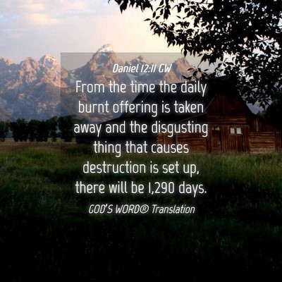 Picture 04 - Daniel 12:11 GW - From the time the daily burnt offering is taken - Bible Verse Picture