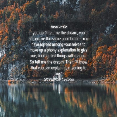 Picture 04 - Daniel 2:9 GW - If you don’t tell me the dream, you’ll all - Bible Verse Picture
