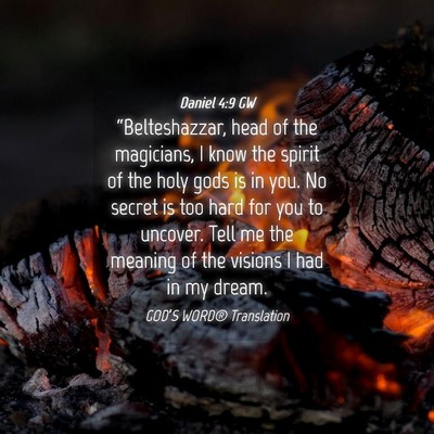 Picture 04 - Daniel 4:9 GW - “Belteshazzar, head of the magicians, I know - Bible Verse Picture