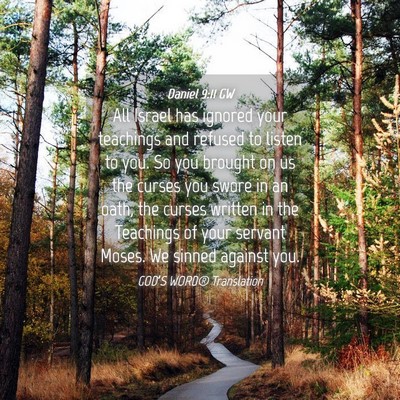 Picture 04 - Daniel 9:11 GW - All Israel has ignored your teachings and refused - Bible Verse Picture