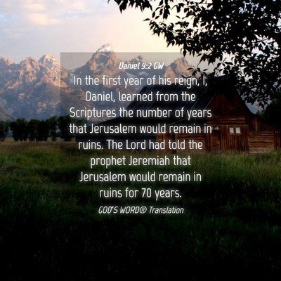 Picture 04 - Daniel 9:2 GW - In the first year of his reign, I, Daniel, - Bible Verse Picture