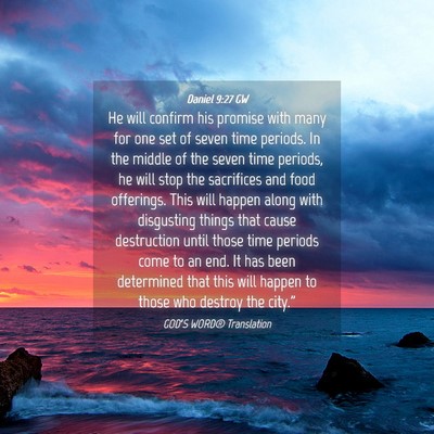 Picture 04 - Daniel 9:27 GW - He will confirm his promise with many for one set - Bible Verse Picture