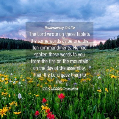 Picture 04 - Deuteronomy 10:4 GW - The Lord wrote on these tablets the same words as - Bible Verse Picture