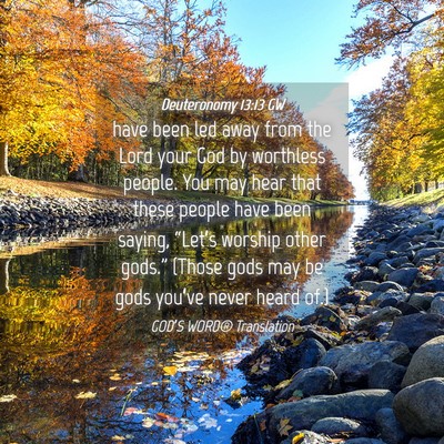 Picture 04 - Deuteronomy 13:13 GW - have been led away from the Lord your God by - Bible Verse Picture