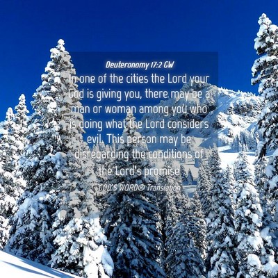 Picture 04 - Deuteronomy 17:2 GW - In one of the cities the Lord your God is giving - Bible Verse Picture
