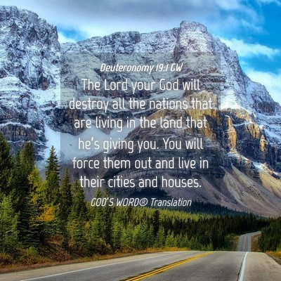 Picture 04 - Deuteronomy 19:1 GW - The Lord your God will destroy all the nations - Bible Verse Picture
