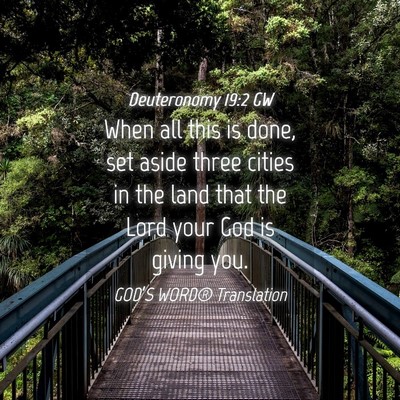 Picture 04 - Deuteronomy 19:2 GW - When all this is done, set aside three cities in - Bible Verse Picture