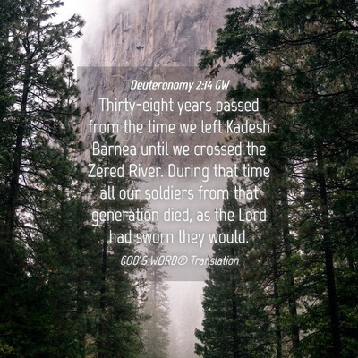 Picture 04 - Deuteronomy 2:14 GW - Thirty-eight years passed from the time we left - Bible Verse Picture