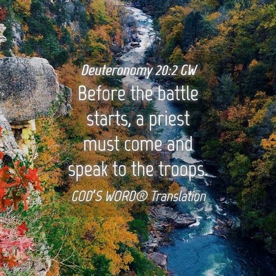 Picture 04 - Deuteronomy 20:2 GW - Before the battle starts, a priest must come and - Bible Verse Picture