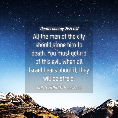Picture 04 - Deuteronomy 21:21 GW - All the men of the city should stone him to - Bible Verse Picture