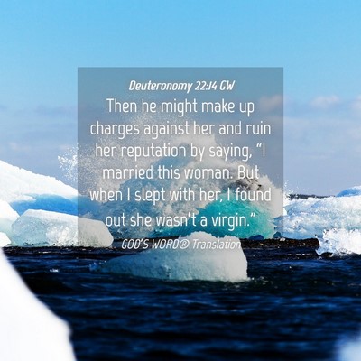 Picture 04 - Deuteronomy 22:14 GW - Then he might make up charges against her and - Bible Verse Picture