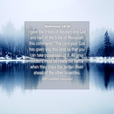 Picture 04 - Deuteronomy 3:18 GW - I gave the tribes of Reuben and Gad and half of - Bible Verse Picture
