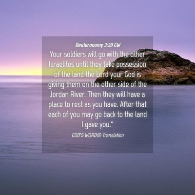 Picture 04 - Deuteronomy 3:20 GW - Your soldiers will go with the other Israelites - Bible Verse Picture