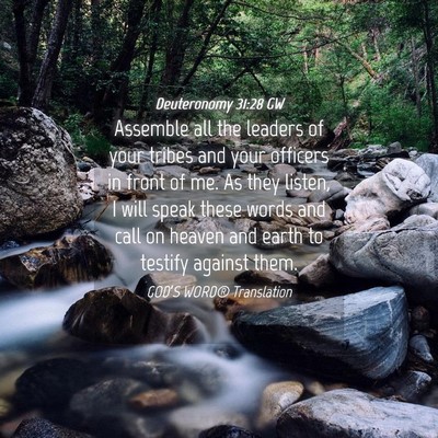 Picture 04 - Deuteronomy 31:28 GW - Assemble all the leaders of your tribes and your - Bible Verse Picture