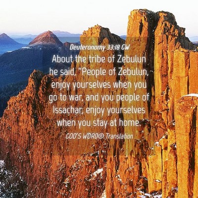 Picture 04 - Deuteronomy 33:18 GW - About the tribe of Zebulun he said, “People of - Bible Verse Picture