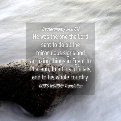Picture 04 - Deuteronomy 34:11 GW - He was the one the Lord sent to do all the - Bible Verse Picture
