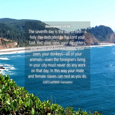 Picture 04 - Deuteronomy 5:14 GW - The seventh day is the day of rest—a holy day - Bible Verse Picture