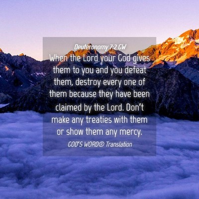 Picture 04 - Deuteronomy 7:2 GW - When the Lord your God gives them to you and you - Bible Verse Picture