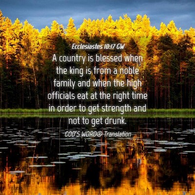 Picture 04 - Ecclesiastes 10:17 GW - A country is blessed when the king is from a - Bible Verse Picture