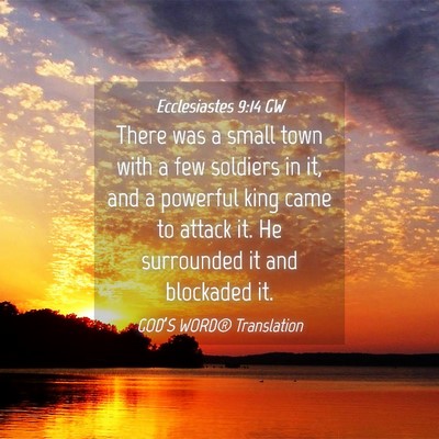 Picture 04 - Ecclesiastes 9:14 GW - There was a small town with a few soldiers in it, - Bible Verse Picture