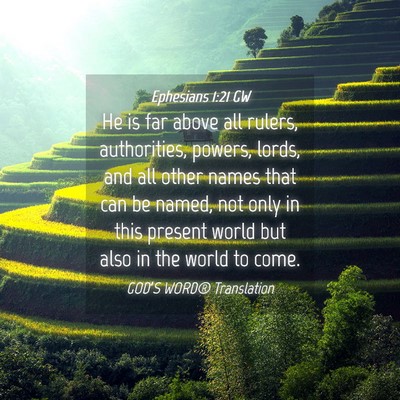 Picture 04 - Ephesians 1:21 GW - He is far above all rulers, authorities, powers, - Bible Verse Picture