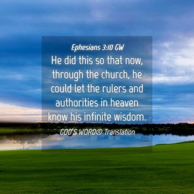 Picture 04 - Ephesians 3:10 GW - He did this so that now, through the church, he - Bible Verse Picture
