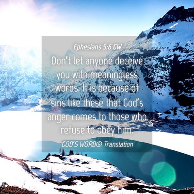 Picture 04 - Ephesians 5:6 GW - Don’t let anyone deceive you with meaningless - Bible Verse Picture