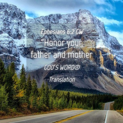 Picture 04 - Ephesians 6:2 GW - “Honor your father and - Bible Verse Picture