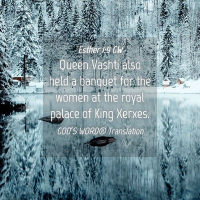 Picture 04 - Esther 1:9 GW - Queen Vashti also held a banquet for the women at - Bible Verse Picture