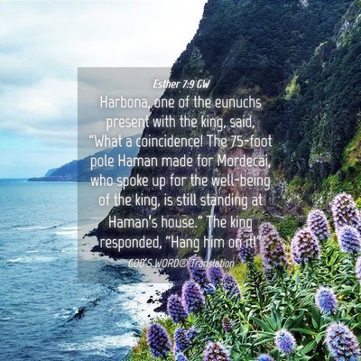 Picture 04 - Esther 7:9 GW - Harbona, one of the eunuchs present with the - Bible Verse Picture
