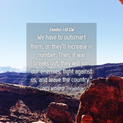 Picture 04 - Exodus 1:10 GW - We have to outsmart them, or they’ll increase - Bible Verse Picture