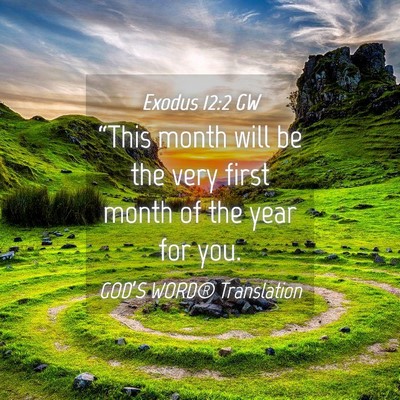 Picture 04 - Exodus 12:2 GW - “This month will be the very first month of the - Bible Verse Picture