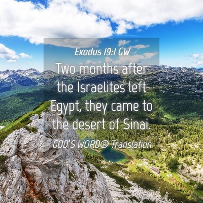Picture 04 - Exodus 19:1 GW - Two months after the Israelites left Egypt, they - Bible Verse Picture