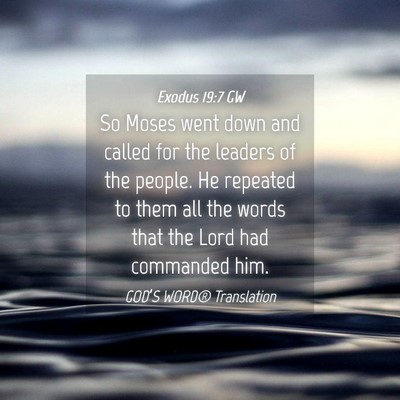 Picture 04 - Exodus 19:7 GW - So Moses went down and called for the leaders of - Bible Verse Picture