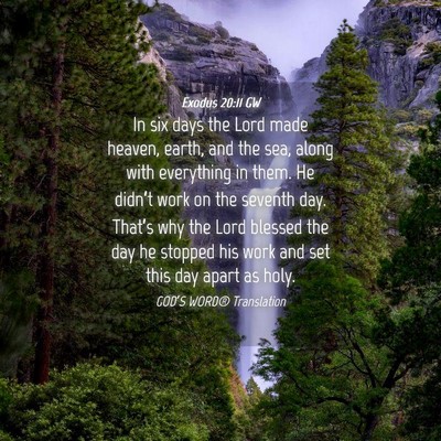 Picture 04 - Exodus 20:11 GW - In six days the Lord made heaven, earth, and the - Bible Verse Picture