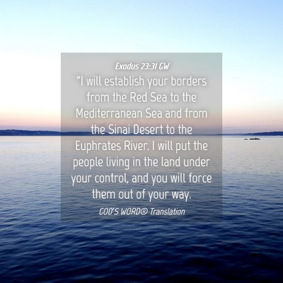 Picture 04 - Exodus 23:31 GW - “I will establish your borders from the Red Sea - Bible Verse Picture