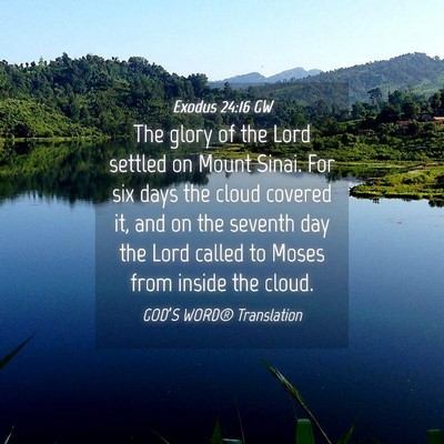 Picture 04 - Exodus 24:16 GW - The glory of the Lord settled on Mount Sinai. For - Bible Verse Picture