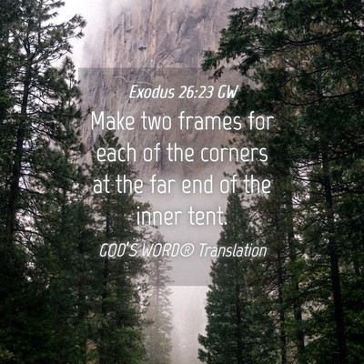 Picture 04 - Exodus 26:23 GW - Make two frames for each of the corners at the - Bible Verse Picture