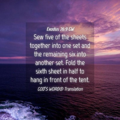 Picture 04 - Exodus 26:9 GW - Sew five of the sheets together into one set and - Bible Verse Picture